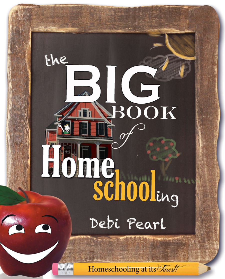 The Big Book of Homeschooling, Debi Pearl